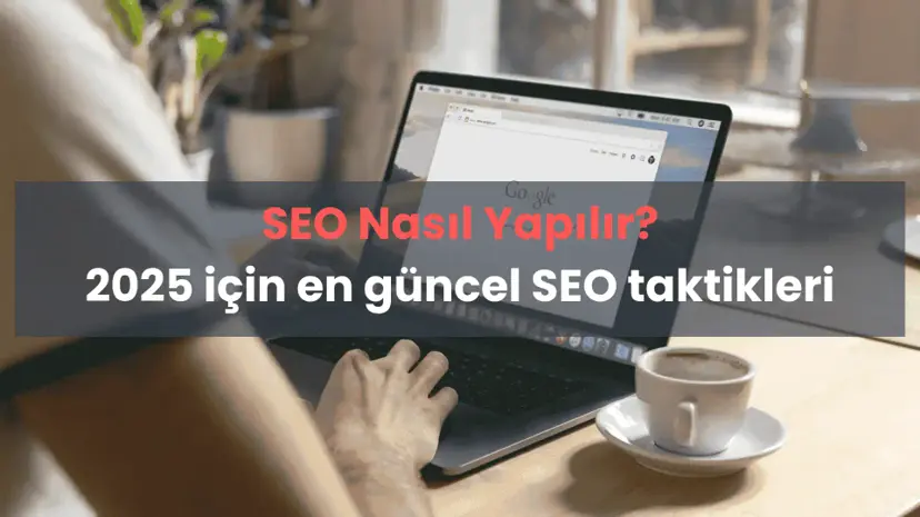 SEO Nasıl Yapılır?